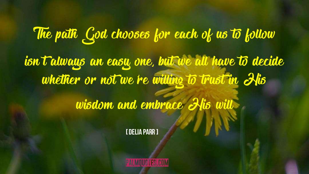 The Path Of Life quotes by Delia Parr