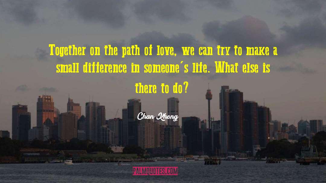 The Path Of Love quotes by Chan Khong