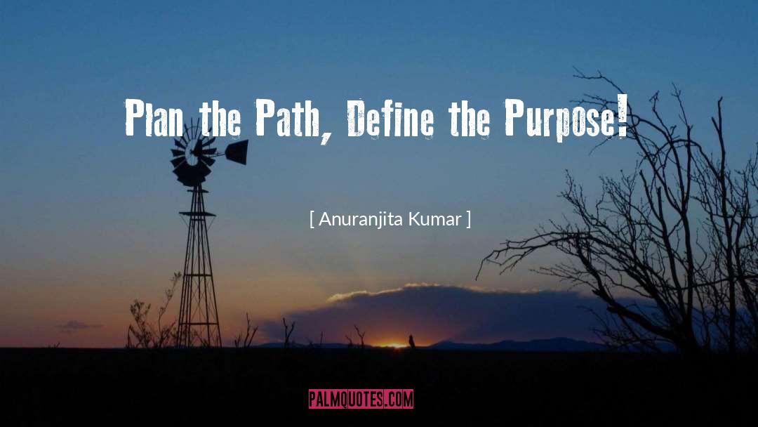 The Path quotes by Anuranjita Kumar