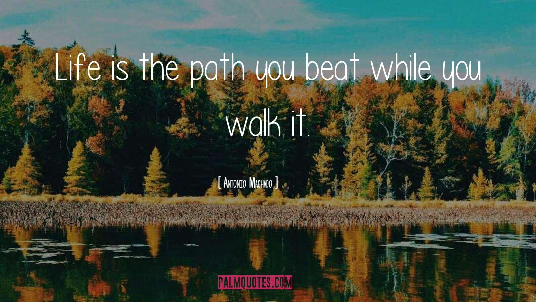 The Path quotes by Antonio Machado