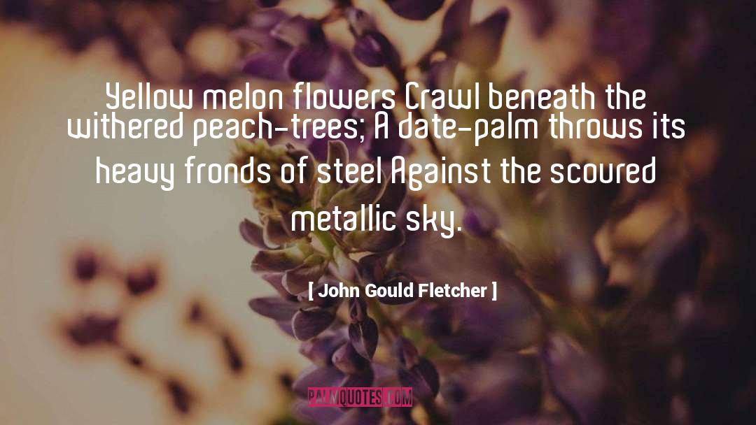 The Peach Keeper quotes by John Gould Fletcher
