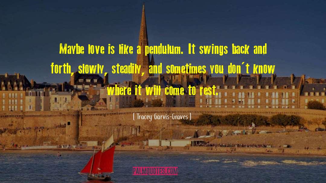 The Pendulum quotes by Tracey Garvis-Graves