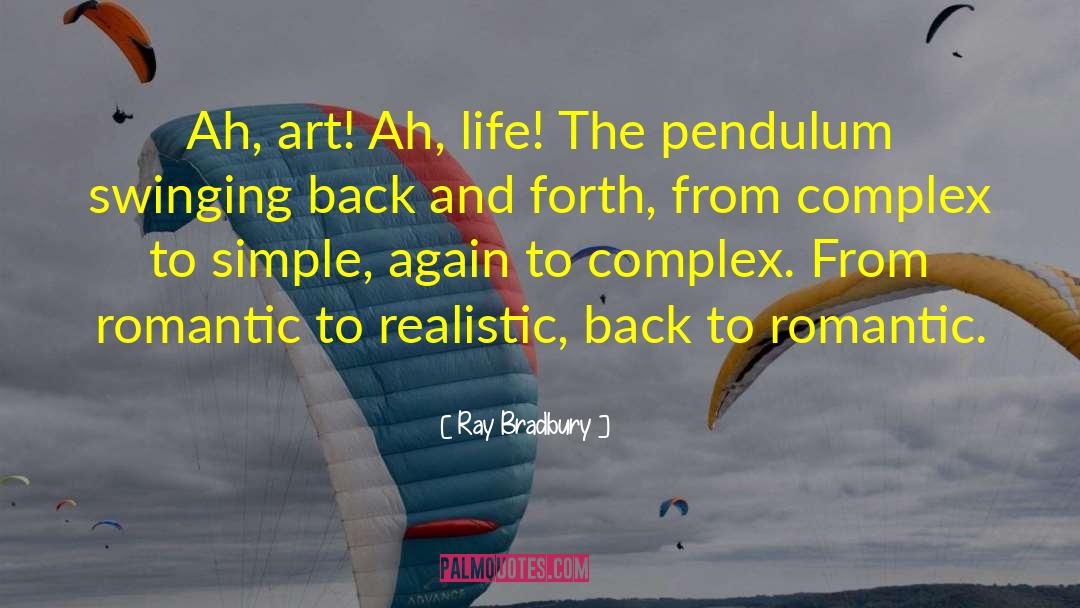 The Pendulum quotes by Ray Bradbury