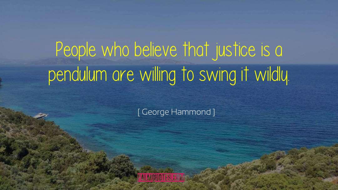 The Pendulum quotes by George Hammond
