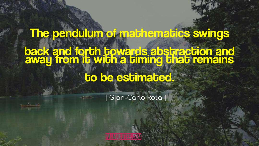 The Pendulum quotes by Gian-Carlo Rota