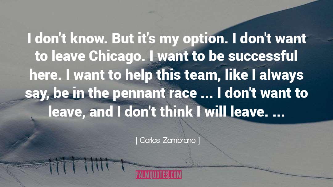 The Pennant Race quotes by Carlos Zambrano