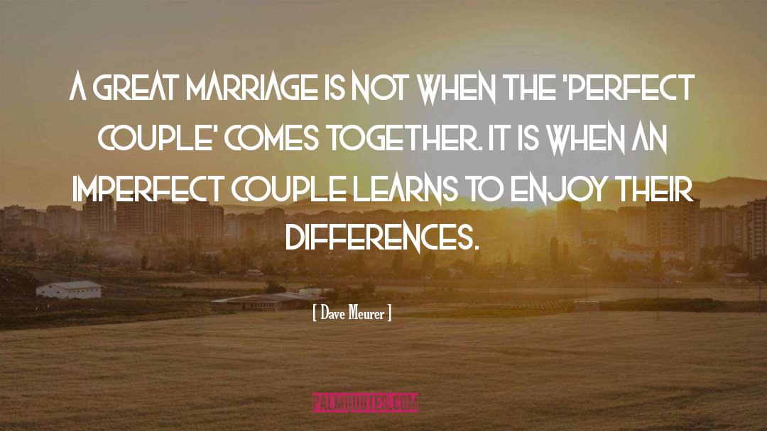 The Perfect Couple quotes by Dave Meurer