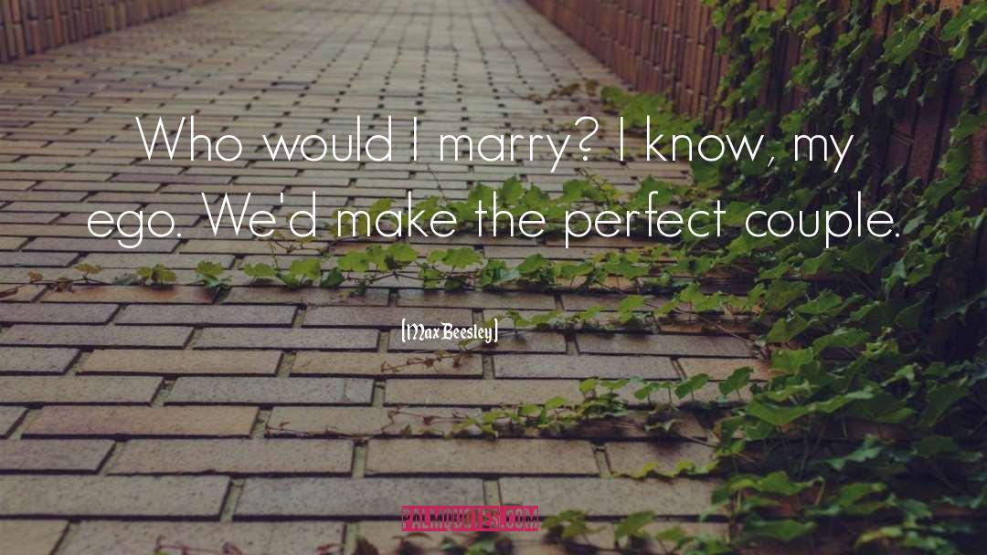 The Perfect Couple quotes by Max Beesley