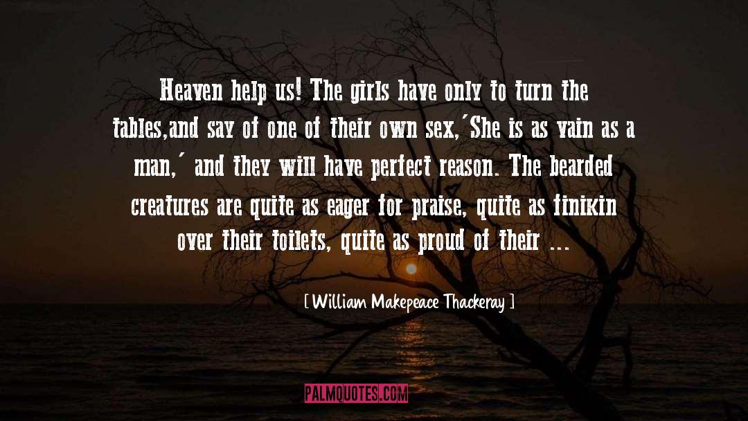 The Perfect Girl quotes by William Makepeace Thackeray