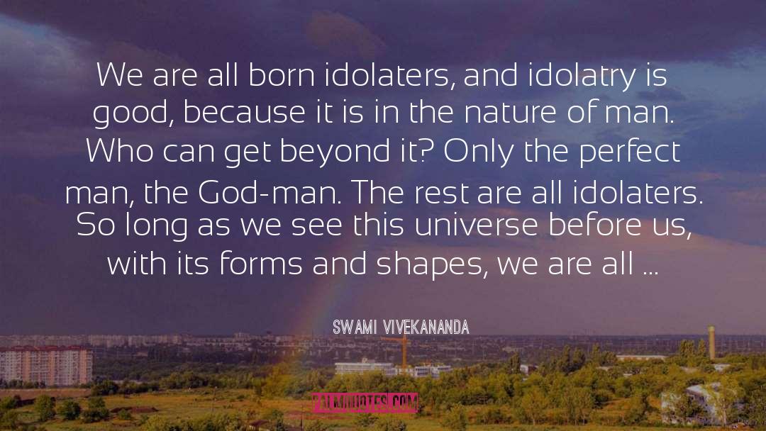 The Perfect Man quotes by Swami Vivekananda
