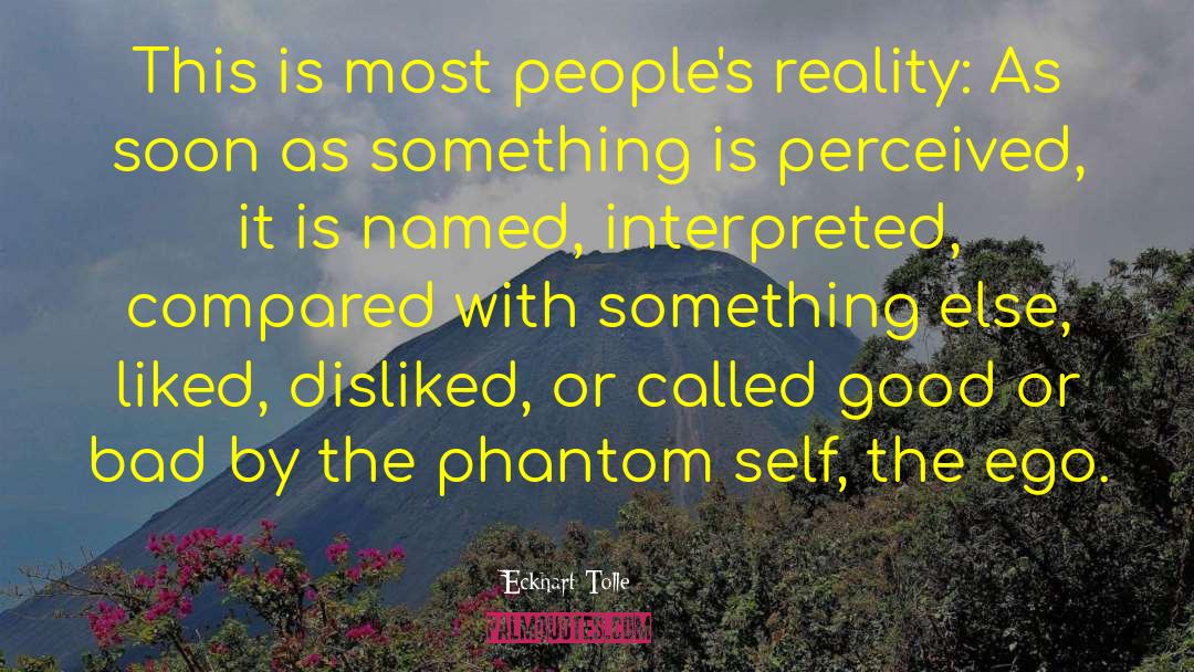 The Phantom quotes by Eckhart Tolle