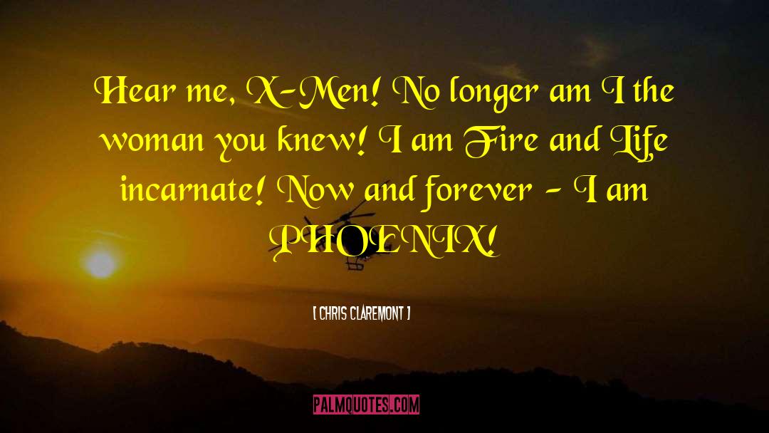 The Phoenix Endangered quotes by Chris Claremont