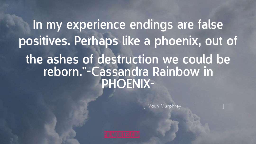 The Phoenix Transformed quotes by Vaun Murphrey