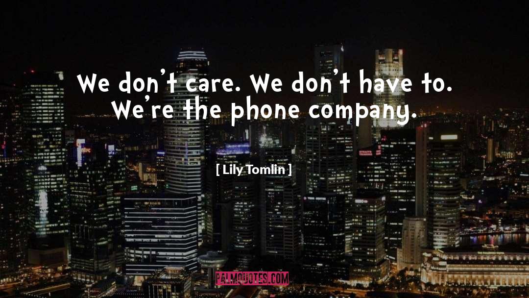 The Phone quotes by Lily Tomlin