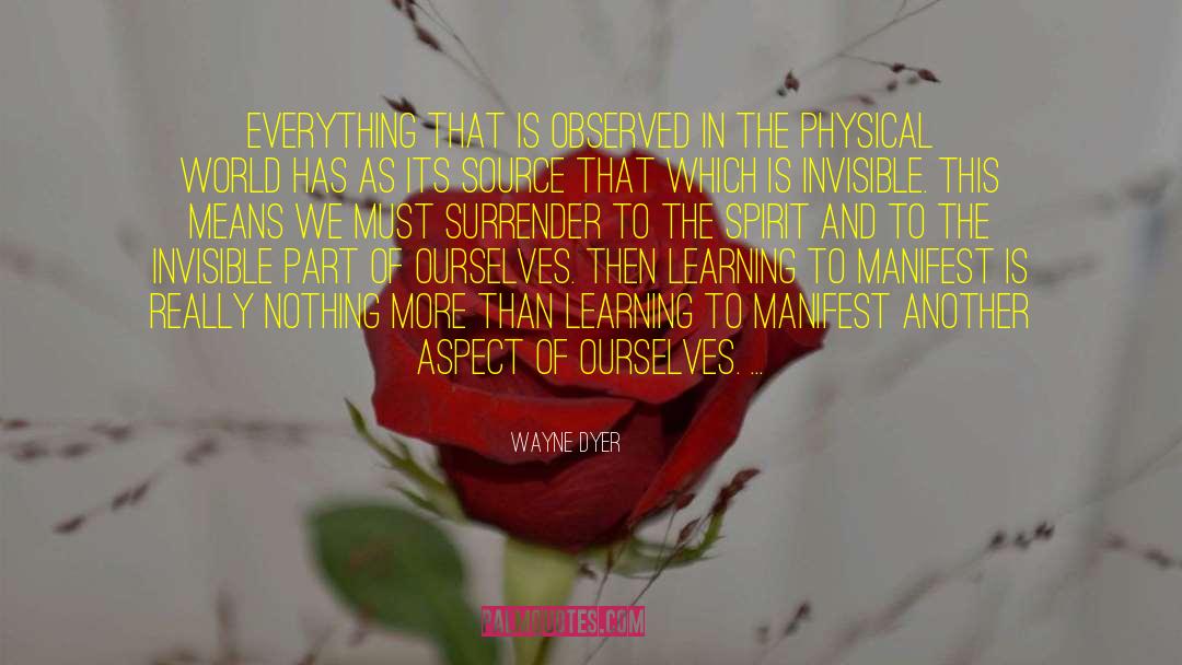 The Physical World quotes by Wayne Dyer