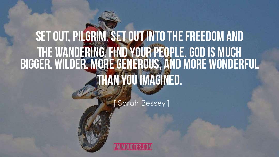 The Pilgrim Principle quotes by Sarah Bessey