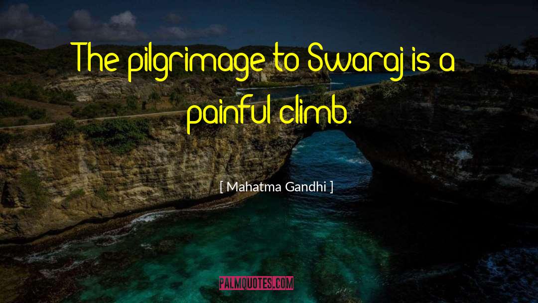 The Pilgrimage quotes by Mahatma Gandhi