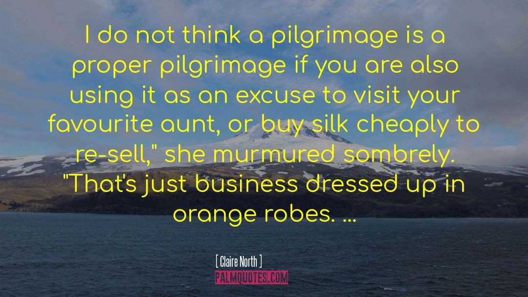 The Pilgrimage quotes by Claire North