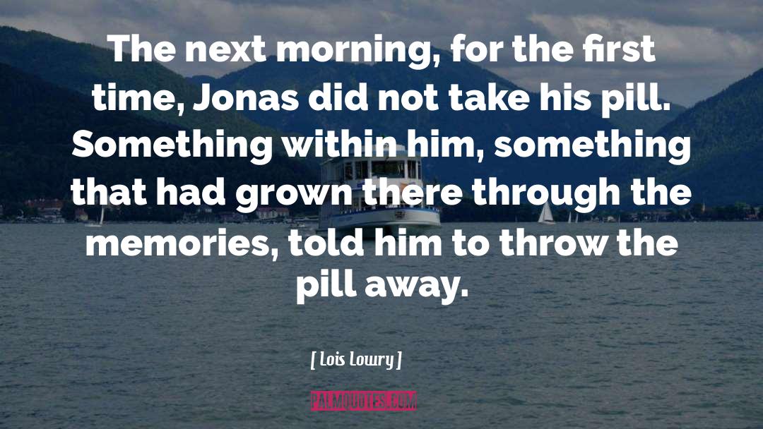 The Pill quotes by Lois Lowry