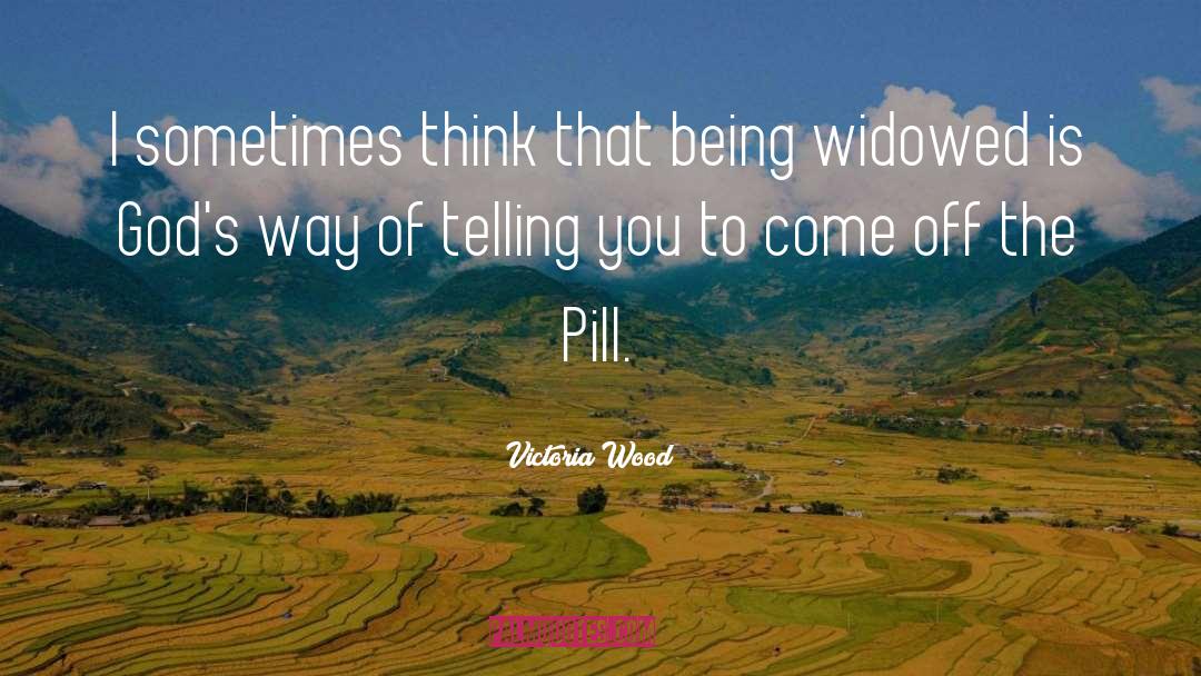 The Pill quotes by Victoria Wood