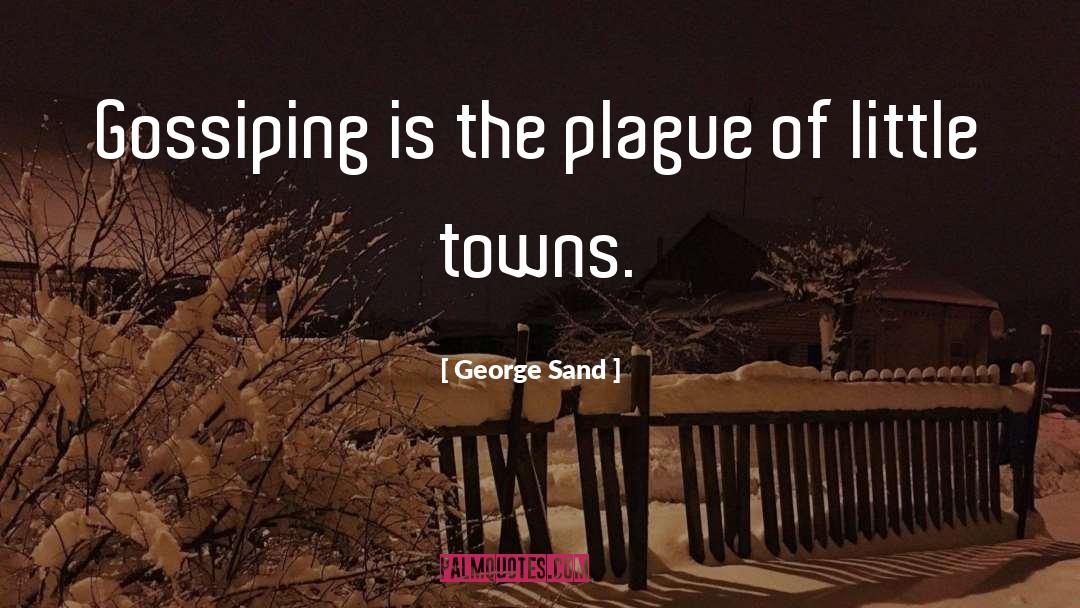 The Plague quotes by George Sand