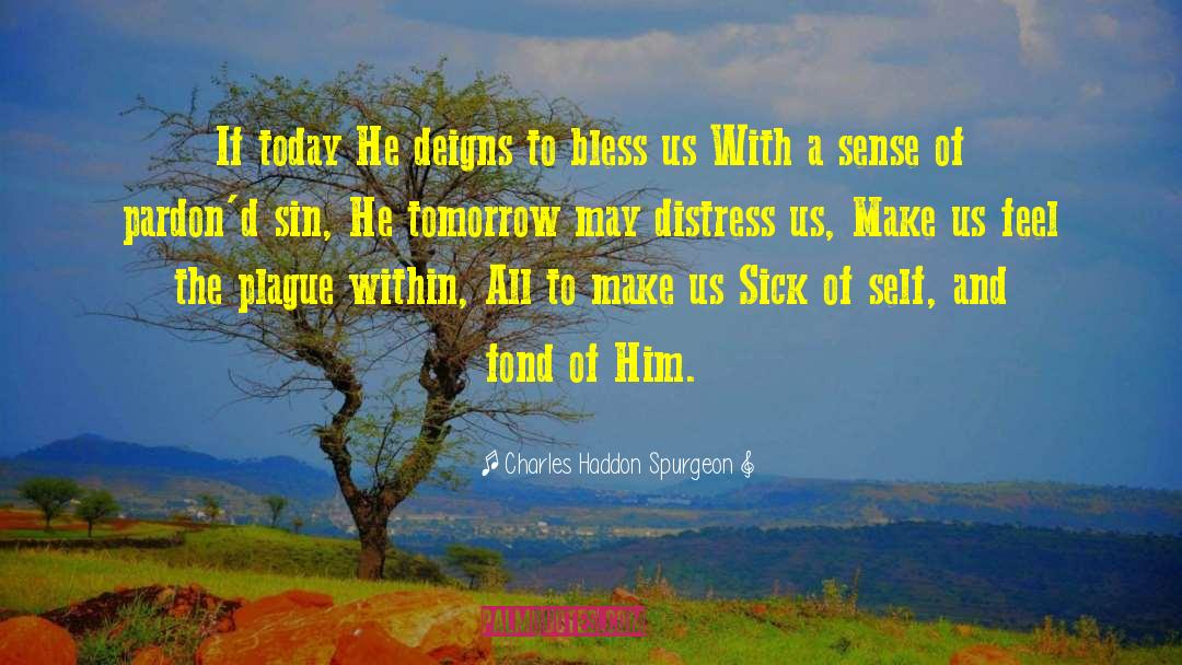 The Plague quotes by Charles Haddon Spurgeon