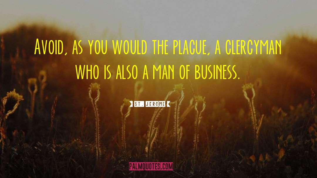 The Plague quotes by St. Jerome