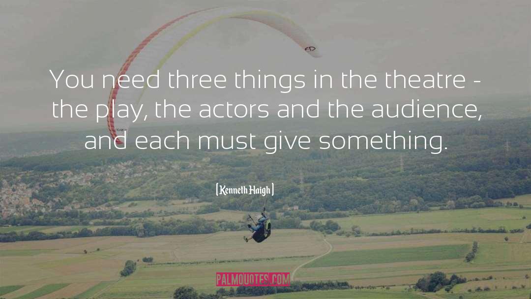 The Play quotes by Kenneth Haigh