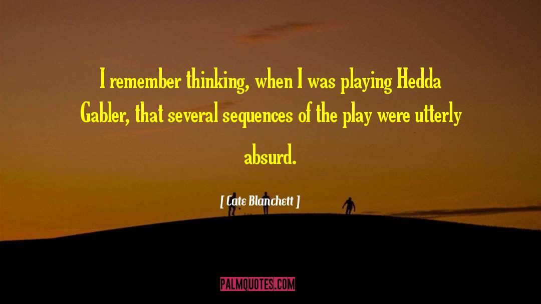 The Play quotes by Cate Blanchett