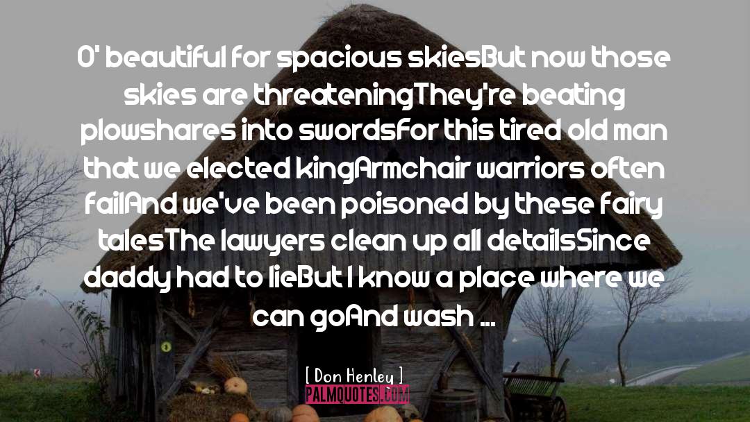 The Poisoned House quotes by Don Henley