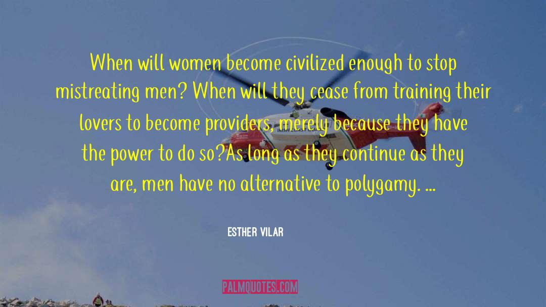 The Polygamous Sex quotes by Esther Vilar