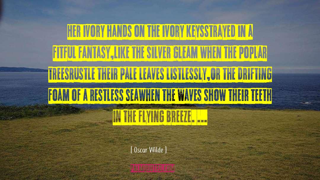 The Poplar Field quotes by Oscar Wilde