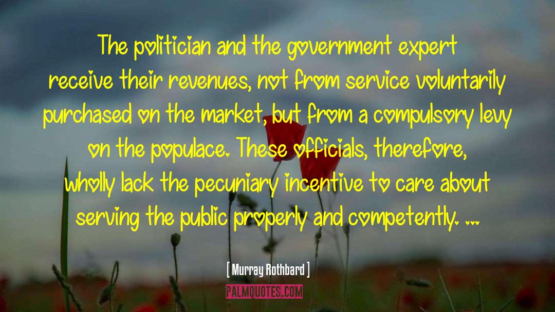 The Populace quotes by Murray Rothbard