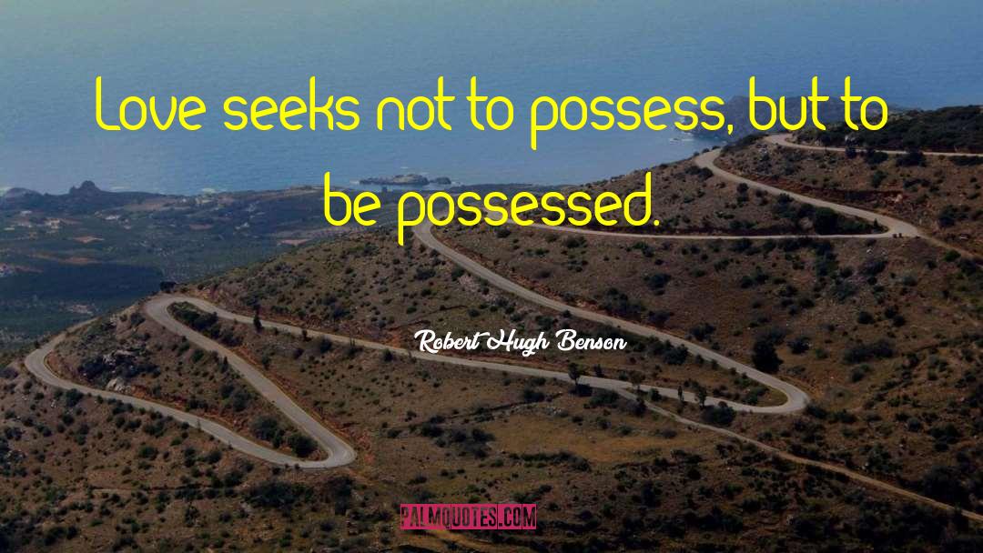 The Possessed quotes by Robert Hugh Benson