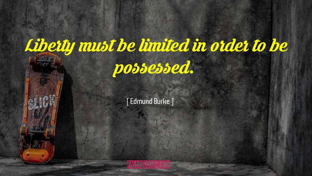 The Possessed quotes by Edmund Burke
