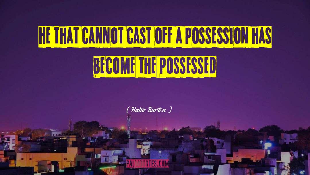 The Possessed quotes by Hallie Burton