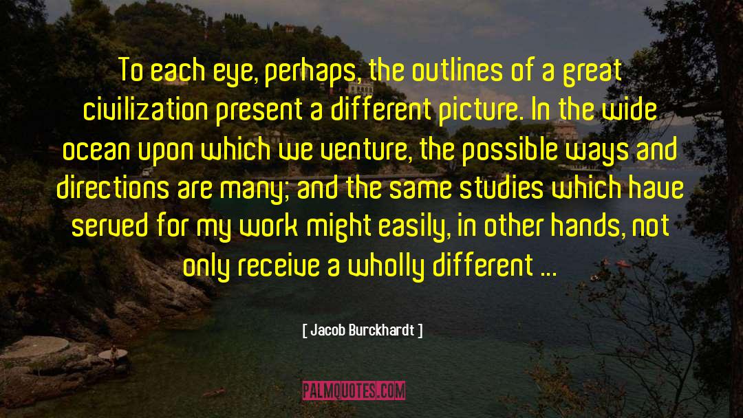 The Possible quotes by Jacob Burckhardt