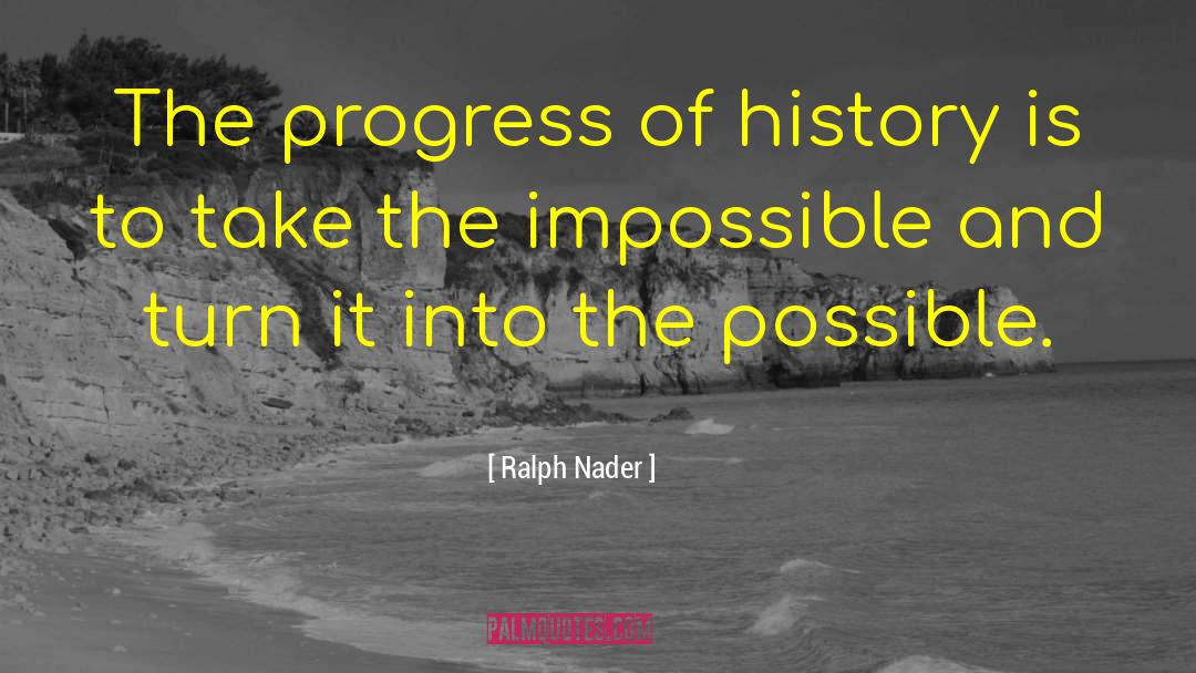 The Possible quotes by Ralph Nader