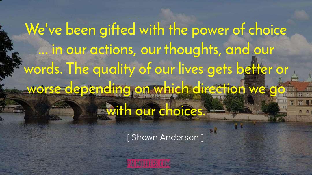 The Power Of Choice quotes by Shawn Anderson