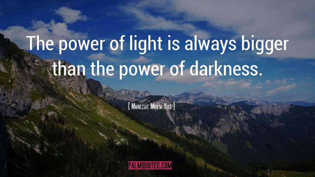 The Power Of Darkness quotes by Maharishi Mahesh Yogi