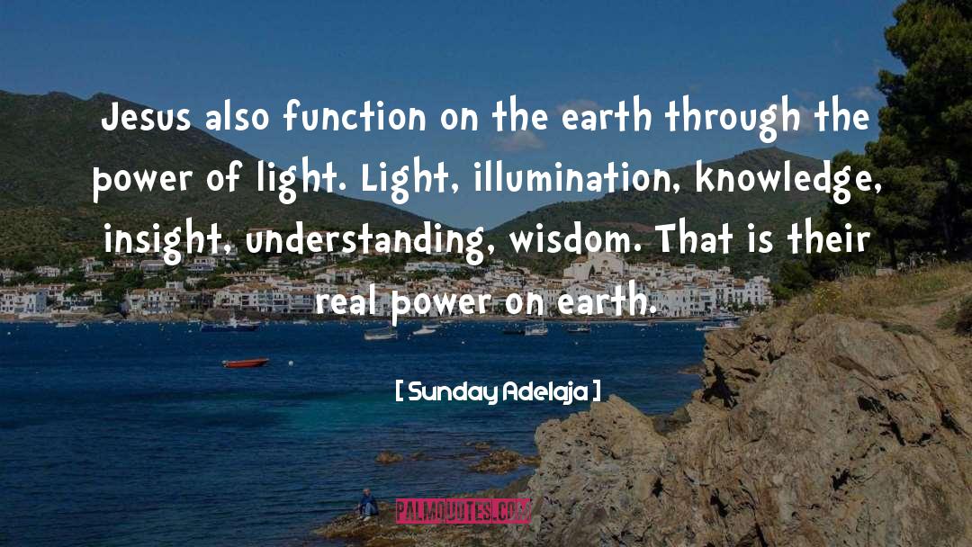 The Power Of Light quotes by Sunday Adelaja