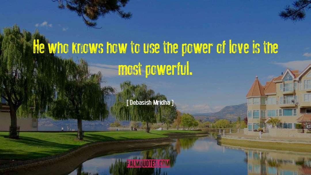 The Power Of Love quotes by Debasish Mridha