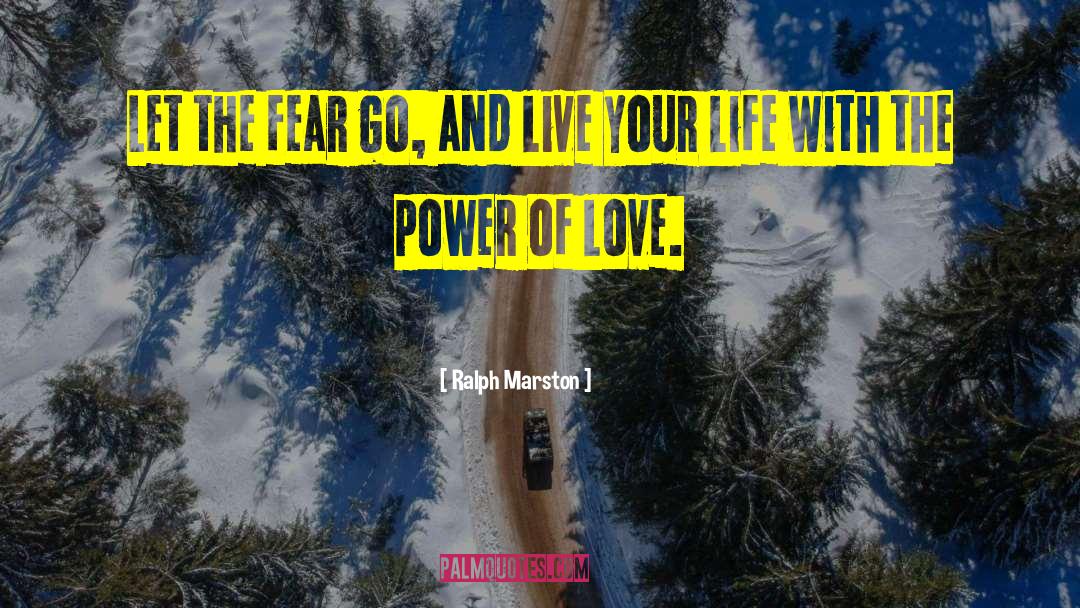 The Power Of Love quotes by Ralph Marston