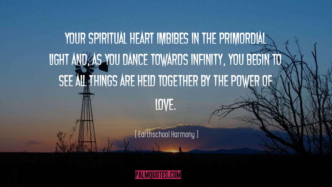 The Power Of Love quotes by Earthschool Harmony