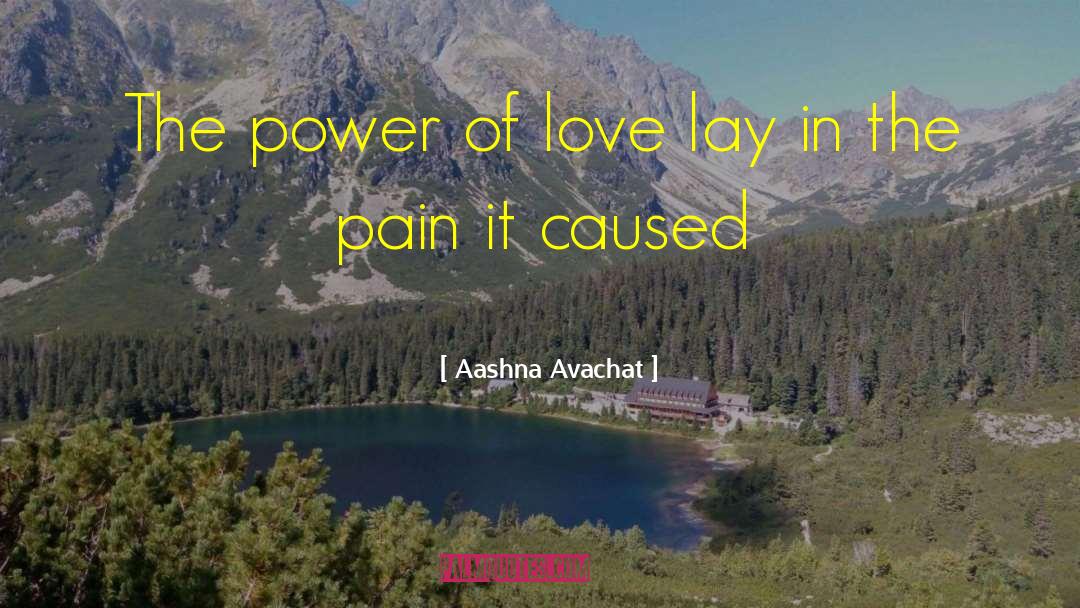 The Power Of Love quotes by Aashna Avachat