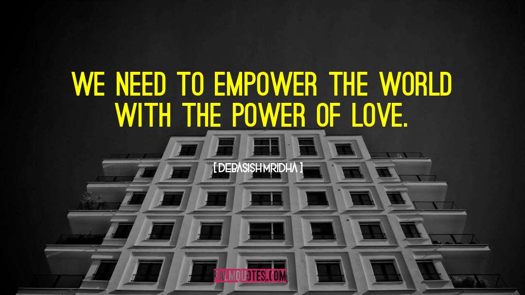 The Power Of Love quotes by Debasish Mridha