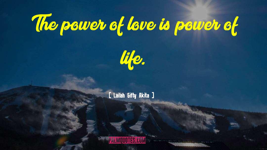 The Power Of Love quotes by Lailah Gifty Akita