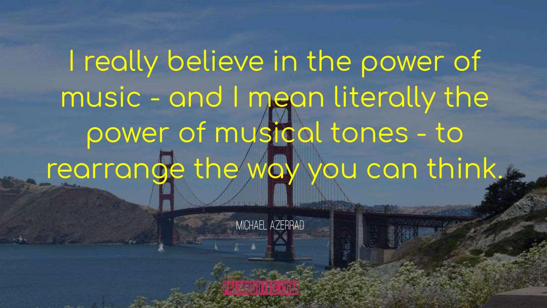 The Power Of Music quotes by Michael Azerrad