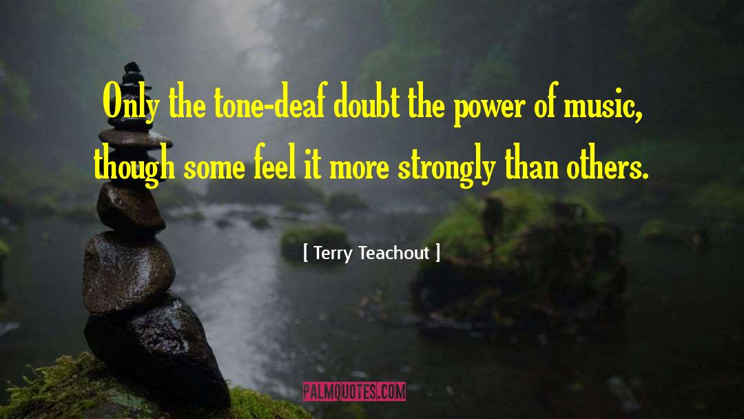 The Power Of Music quotes by Terry Teachout
