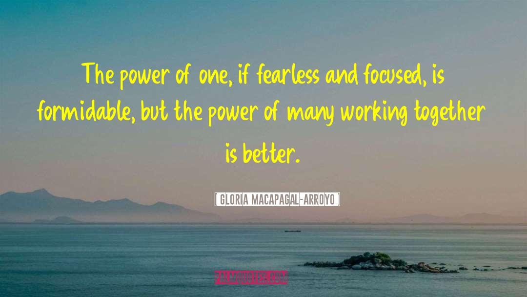 The Power Of One quotes by Gloria Macapagal-Arroyo